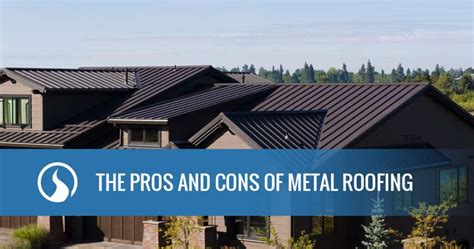 types.of.metal roof house|pros and cons of a metal roof.